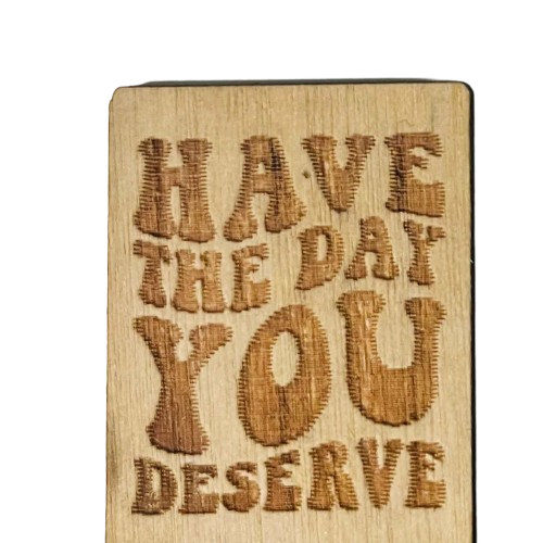Day You Deserve